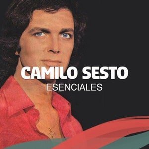 Camilo Sesto – Esenciales (2019)