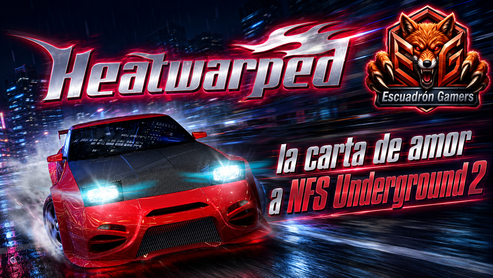 Heatwarped: la carta de amor a NFS Underground