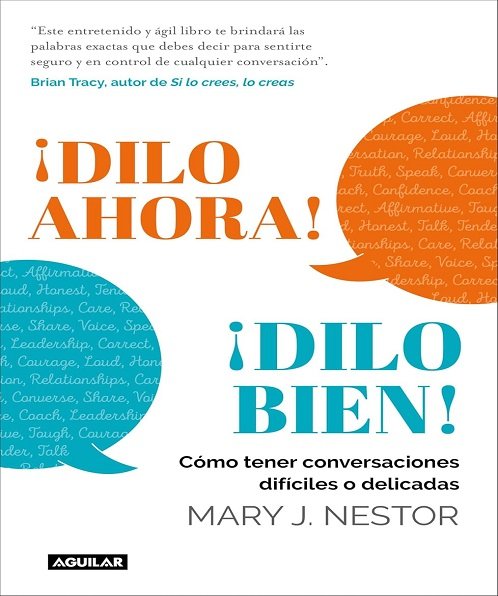¡Dilo ahora! ¡dilo bien! - Mary J. Nestor (Multiformato) [VS]