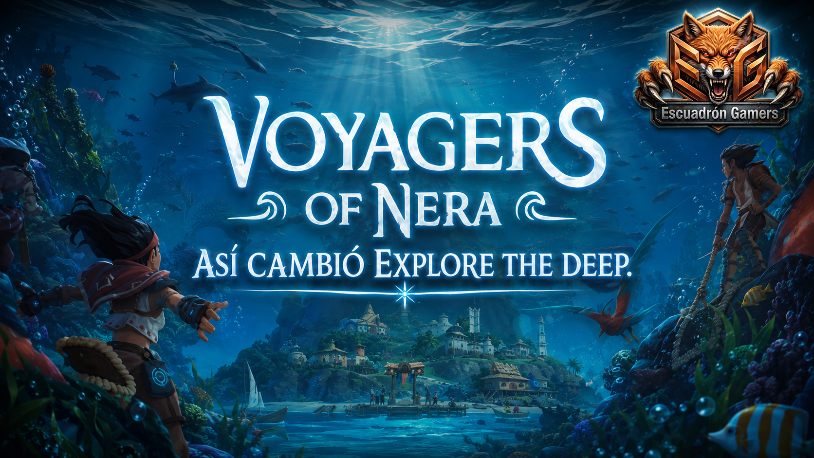 Voyagers of Nera: así cambió Explore the Deep