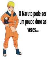 O Naruto pode ser um pouco duro as vezes, talvez você não saiba disso, mas  o Naruto também cresceu sem pai. Na verdade ele nunca conheceu nenhum de  seus pais, e nunca teve nenhum amigo em nossa aldeia. Mesmo assim eu nunca  vi ele chorar