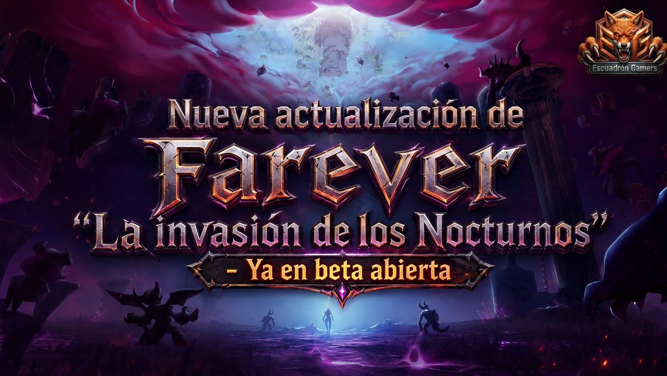 Nueva actualización de Faraver "La invasión de los Nocturnos" - Ya en beta abierta