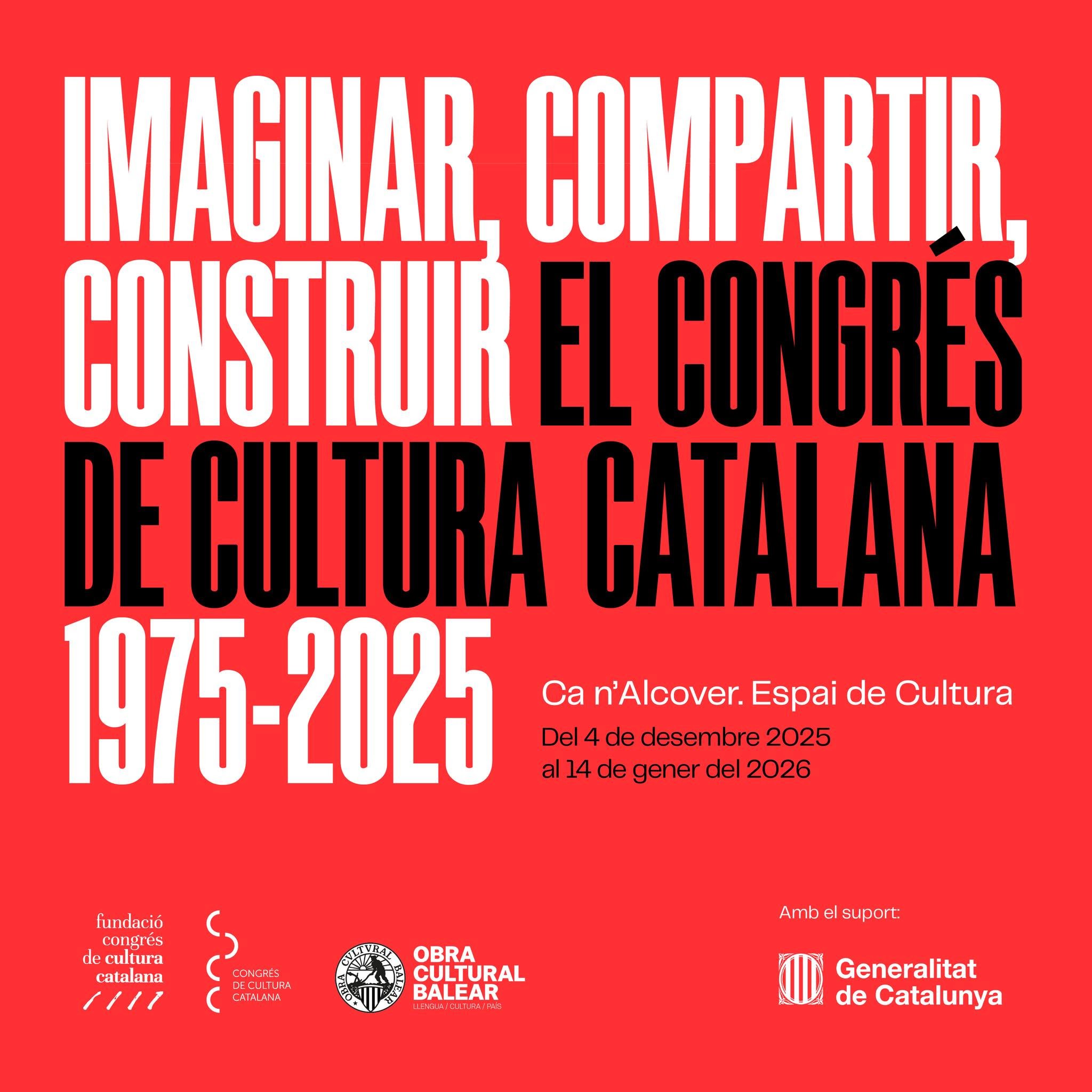 Inauguració de l’exposició “Imaginar, compartir, construir. El Congrés de Cultura Catalana (1975-2025)” a Ca n’Alcover (04-12-25) Inauguració de l’exposició “Imaginar, compartir, construir. El Congrés de Cultura Catalana (1975-2025)” a Ca n’Alcover (04-12-25)