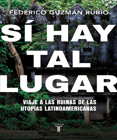 Sí hay tal lugar - Federico Guzmán Rubio (PDF) [VS]