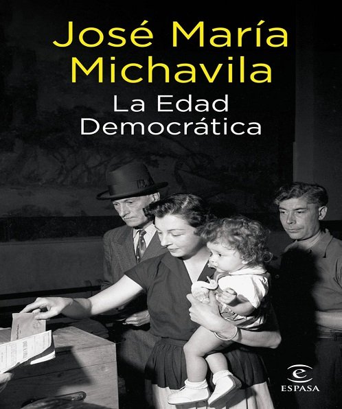 La edad democrática - José María Michavila (Multiformato) [VS]
