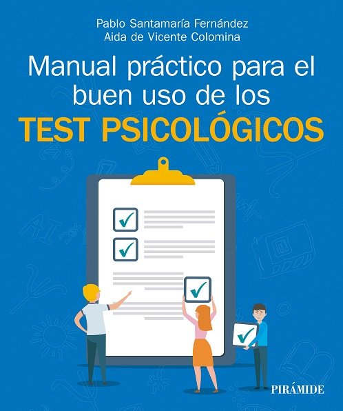 Manual práctico para el buen uso de los test psicológicos - Pablo Santamaría Fernández y Aída de Vicente Colomina (PDF) [VS]