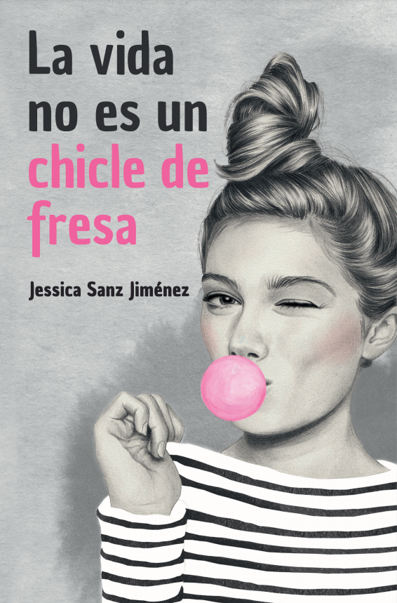 zFBDGeP - La vida no es un chicle de fresa – Jessica Sanz Jiménez [ePUB-PDF-MOBI] - Descargas en general