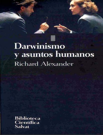 Darwinismo y asuntos humanos - Richard Alexander (Multiformato) [VS]
