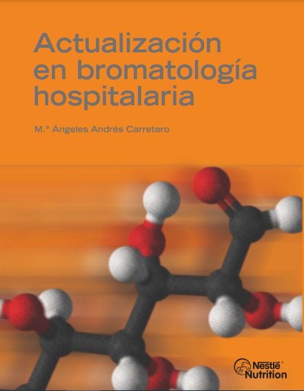 Actualización en bromatología hospitalaria - M.ª Ángeles Andrés Carretero (PDF) [VS]