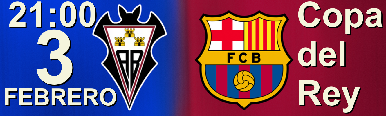 Albacete BP vs FC Barcelona - Copa del Rey J7