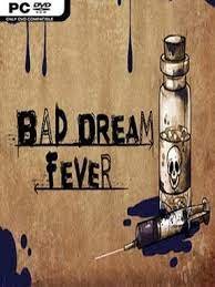 Bad Dream: Fever U83j6yT